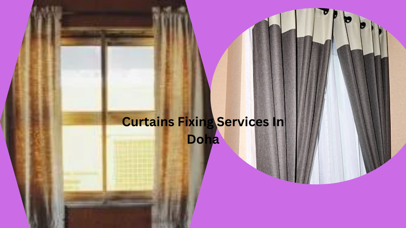 Curtains Fixing Services in Doha